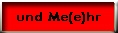 und Me(e)hr